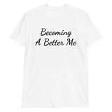 A Better Me T-Shirt